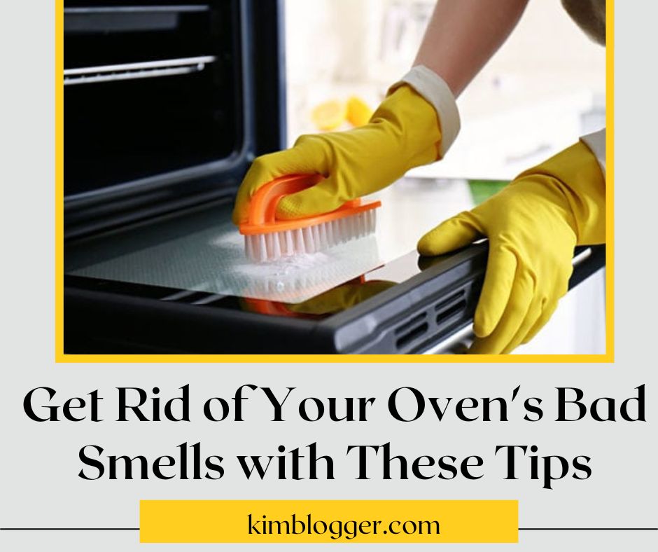 Get Rid of Your Oven’s Bad Smells with These Tips