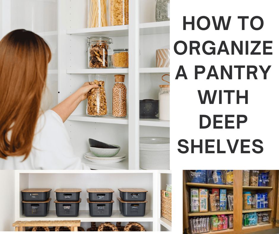 How to Organize a Pantry with Deep Shelves (Without Losing Your Mind)