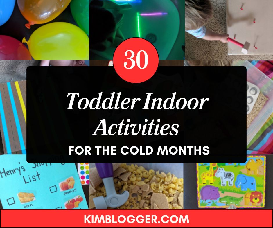 30 Fun Toddler Indoor Activities for the Cold Months